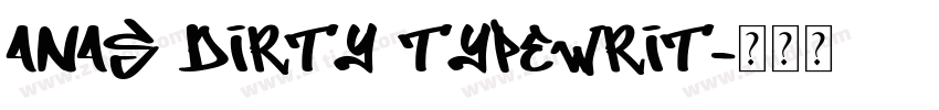 Anas Dirty Typewrit字体转换